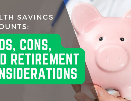 Health Savings Accounts: Pros, Cons, and Retirement Considerations