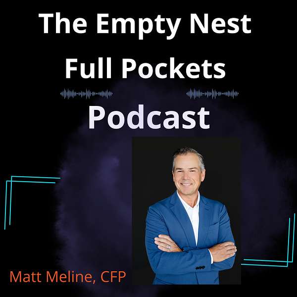 The Empty Nest Full Pockets Podcast